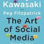 The Art Of Social Media Guy Kawasaki