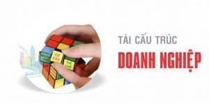 Tai Cau Truc Von Doanh Nghiep