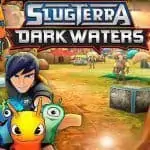 Slugterra Dark Waters 7 Slugterra Dark Waters