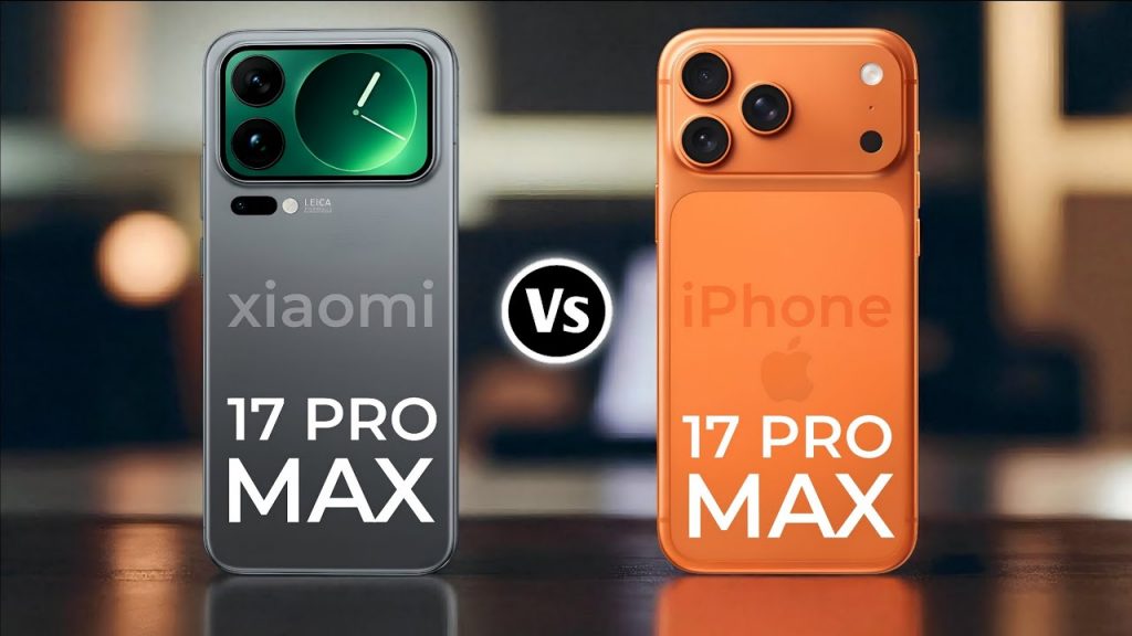 Xiaomi 17 Pro Max and iPhone 17 Pro Max